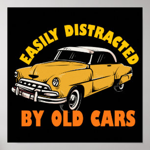 Leicht von alten Autos abgelenkt Poster