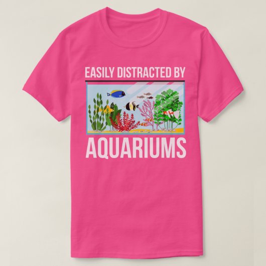 Leicht von Aquarien abgelenkt T-Shirt (Design vorne)