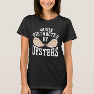 Leicht von Austern abgelenkt Meeresauster T-Shirt