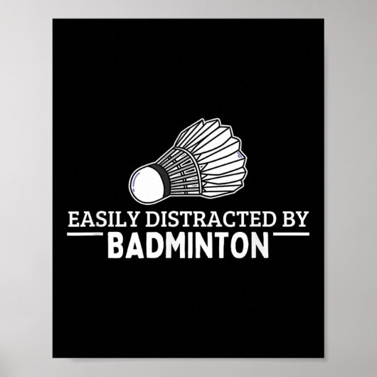 Leicht von Badminton Shuttle Funny Badmi abgelenkt Poster (Vorne)