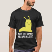 Leicht von Banana Slug Funny Banana Slug abgelenkt T-Shirt (Vorderseite)