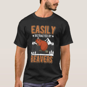 Leicht von Bibern abgelenkt T-Shirt