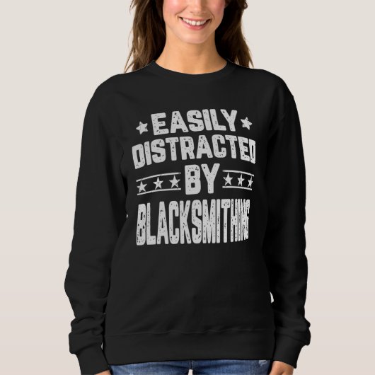Leicht von Blacksmithing Blacksmith abgelenkt Sweatshirt (Vorderseite)