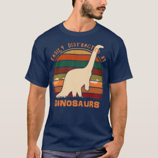 Leicht von Dinosauriern abgelenkt1 T-Shirt