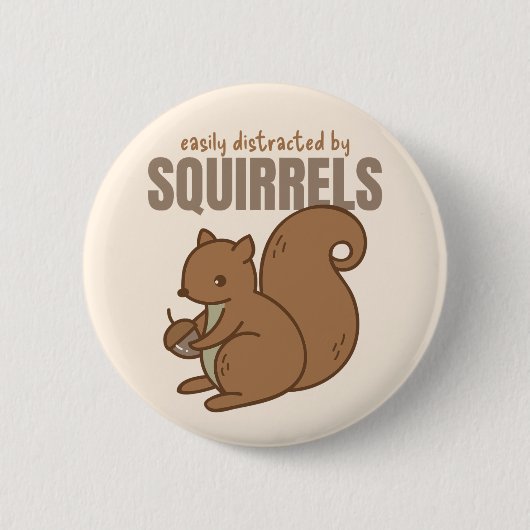 Leicht von Eichhörnchen abgelenkt | Squirrel Lover Button (Vorderseite)