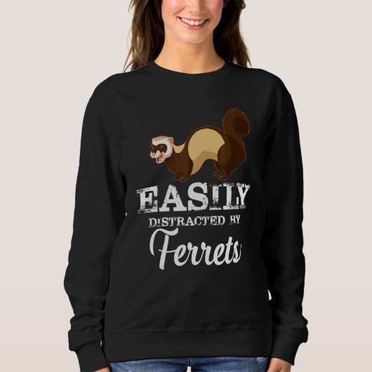 Leicht von Ferrets Animal Pet Ferret abgelenkt Sweatshirt (Vorderseite)