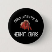 Leicht von Hermit Crabs abgelenkt Button (Vorderseite)