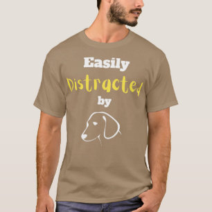 Leicht von Hunden abgelenkt3 T-Shirt