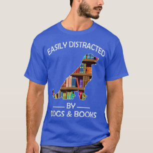 Leicht von Hunden und Büchern abgelenkt Funny Gold T-Shirt
