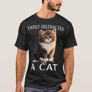 Leicht von Katzen abgelenkt T-Shirt