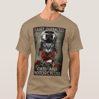 Leicht von Katzen und Krafträdern abgelenkt T-Shirt