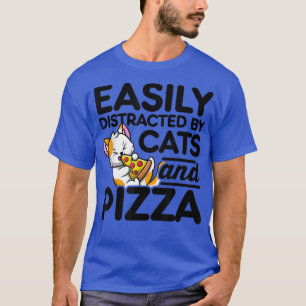 Leicht von Katzen und Pizzas entfernt T-Shirt