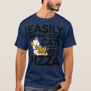 Leicht von Katzen und Pizzas entfernt T-Shirt