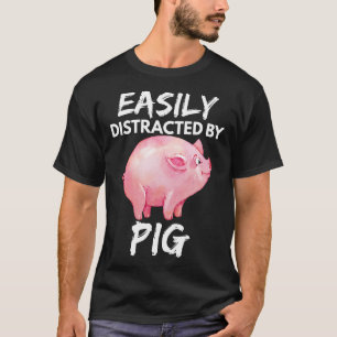 Leicht von Schweinen abgelenkt Funny Pig Liebhaber T-Shirt