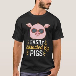 leicht von Schweinen abgelenkt T-Shirt