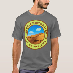 Leicht von Skorpionen abgelenkt T-Shirt