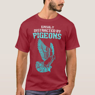 Leicht von Tauben abgelenkt T-Shirt