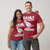 Leicht von Tauben abgelenkt T-Shirt (Unisex)