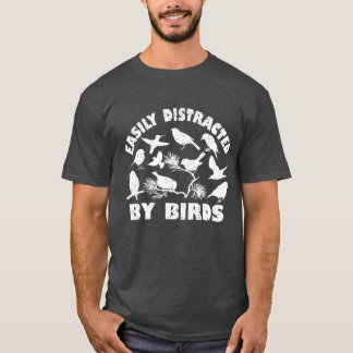 Leicht von Vogelfreunden abgelenkt T-Shirt