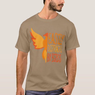Leicht von Vögeln abgelenkt Funny Bird Ornithologi T-Shirt