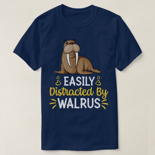Leicht von Walrus abgelenkt T-Shirt (Design vorne)