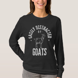 Leicht von Ziegen abgelenkt, kuriose Ziegenliebhab T-Shirt