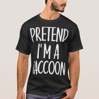 Leicht vortäuschen Im Raccoon Kostümgeschenk für R T-Shirt