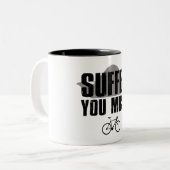 Leid, das du haben musst zweifarbige tasse (Vorderseite Links)