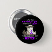 Leid durch Fibromyalgie Bewusstsein Spaß Katze Button (Vorne & Hinten)