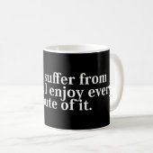 Leid durch Wahnsinn Kaffeetasse (VorderseiteRechts)