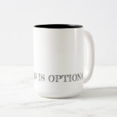 LEIDEN IST OPTIONAL. Erholung Typografie Hope Zweifarbige Tasse (VorderseiteRechts)