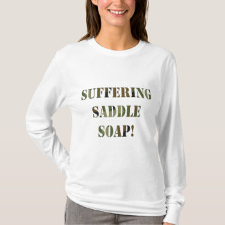 Leidende Sattel-Seife T-Shirt