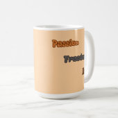 Leidenschaft, Freiheit, Kunst Kaffeetasse (VorderseiteRechts)