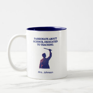 Leidenschaftlich für die Wissenschaft, dem Lehren Zweifarbige Tasse