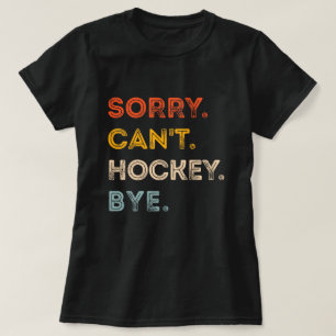Leider kann Hockey Bye Hockey Player Coach Team ni T-Shirt