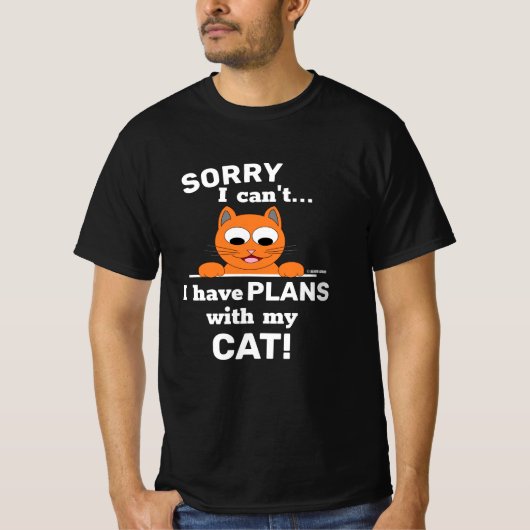 LEIDER kann ich keine PLANS mit meiner CAT haben!  T-Shirt (Vorderseite)