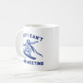 Leider kann ich keine Vorstandssitzung haben Kaffeetasse (Vorderseite Links)