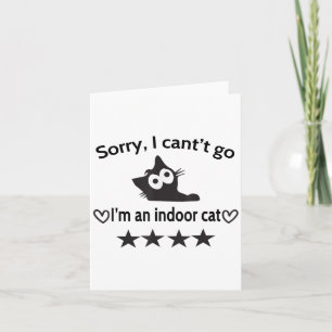 Leider kann ich nicht gehen, ich bin ein Indoor Ca Karte