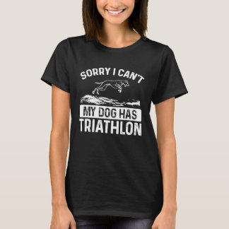 Leider kann mein Hund keinen Triathlon Dock tauche T-Shirt
