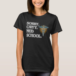 Leider kann nicht Med School Medical Students Doct T-Shirt