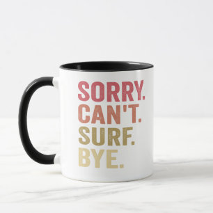 Leider kann nicht surfen durch lustige Surfer Surf Tasse