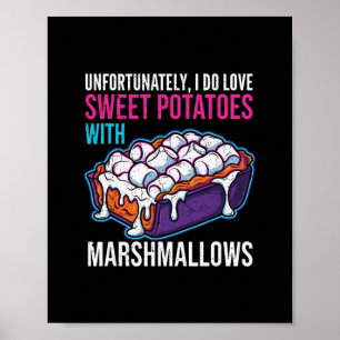 Leider liebe ich Süßkartoffeln mit Marshmallow Poster