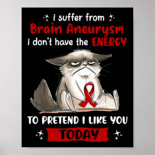 Leidet an einem Hirnaneurysma - Awareness Lustige Poster