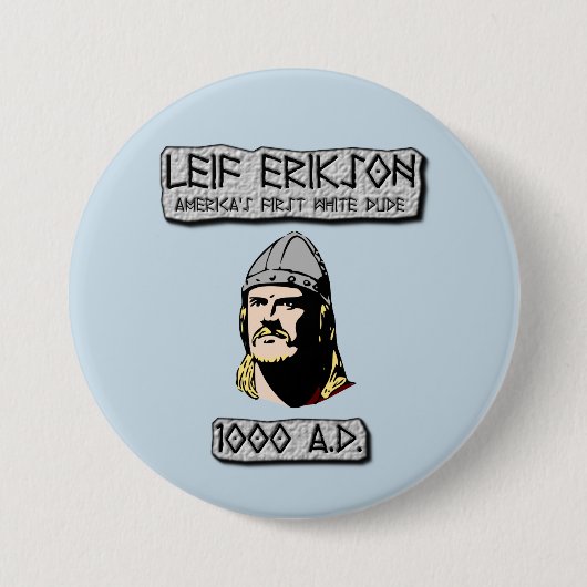 Leif Erikson: Amerikas erster weißer Typ Button (Vorderseite)