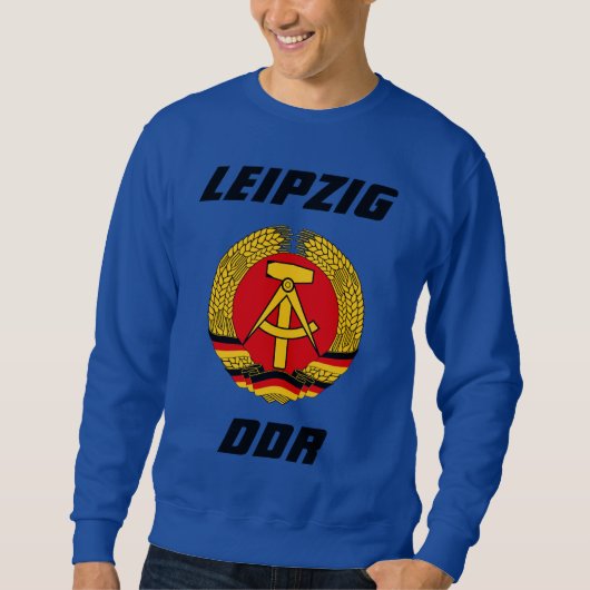 Leipzig, DDR - Deutsche Demokratische Republik Sweatshirt (Vorderseite)