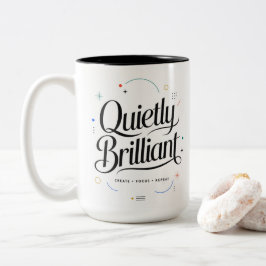 Leise Brilliante Motivations-Tasse Zweifarbige Tasse
