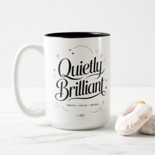 Leise Brilliante Motivations-Tasse Zweifarbige Tasse