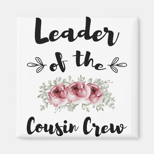 Leiter der Cousin Crew Funny Cousin Shirt Magnet (Vorne)