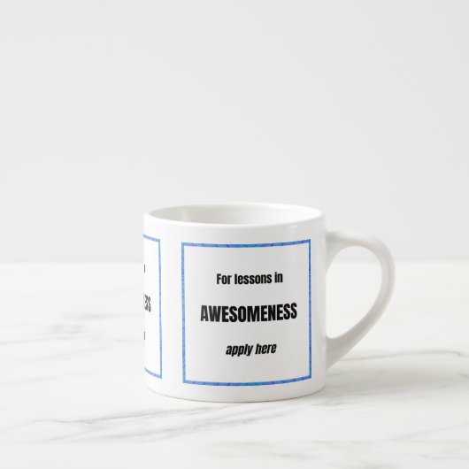 Lektionen in Großartigkeit Espressotasse (Rechts)