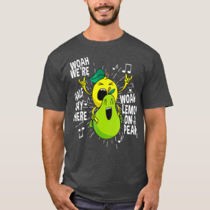 Lemon auf einem Birnengängen Meme Feinschmecker W T-Shirt